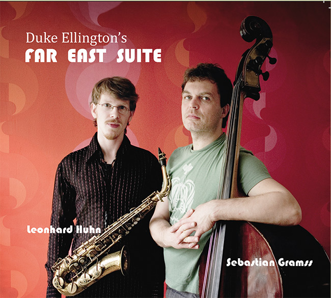Sebastian Gramss / Leonhard Huhn - Duke Ellington's Far East Suite (fixcel records CD)