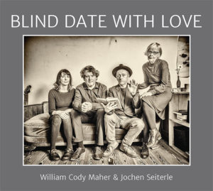William Cody Maher & Jochen Seiterle - Blind Date With Love